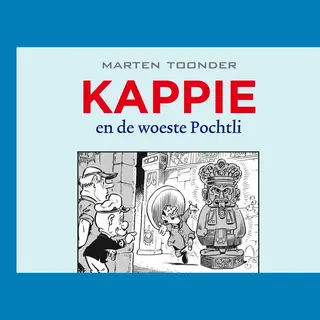 Kappie 139. Kappie En De Woeste Pochtli