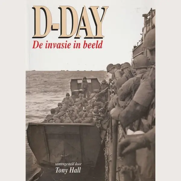 Tony Hall D-day De Invasie In Beeld thumbnail