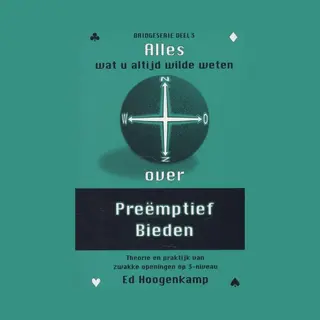 Alles Wat Je Altijd Al Wilde Weten Over... 3 - Preemptief Bieden