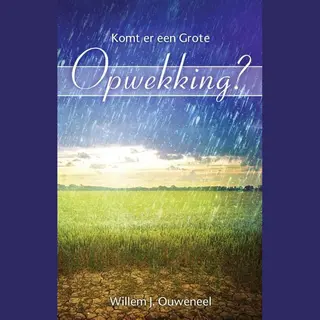 Komt Er Een Grote Opwekking?