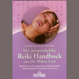 Het Ooorspronkelijke Reiki Handboek Van Dr. Mikao Usui