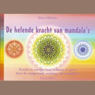 De Helende Kracht Van Mandala's