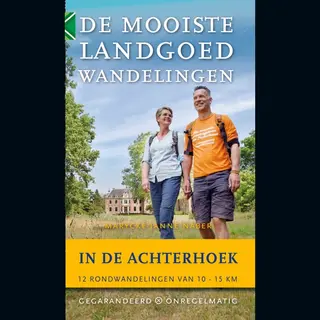 Marycke Naber De Mooiste Landgoedwandelingen In De Achterhoek