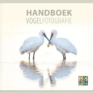 Handboeken Natuurfotografie 1 - Handboek Vogelfotografie