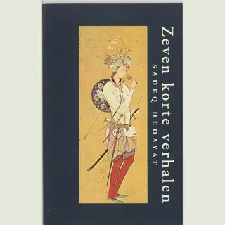 S. Hedayat Zeven Korte Verhalen
