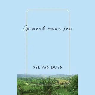 Syl van Duyn Op Zoek Naar Jou