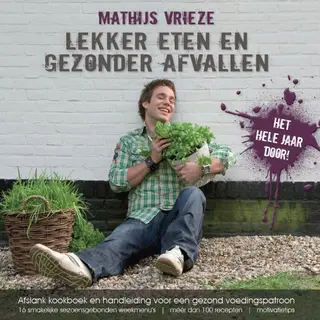 Lekker Eten En Gezonder Afvallen