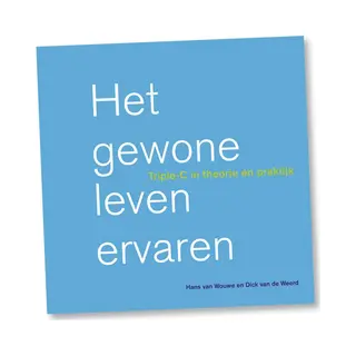 Hans van Wouwe Het Gewone Leven Ervaren / Triple-C / 1
