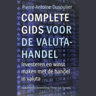 Pierre-Antoine Dusoulier Complete Gids Voor De Valutahandel