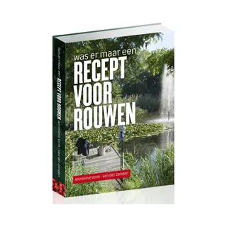 Anneliese Vonk - van der Zanden Was Er Maar Een Recept Voor Rouwen