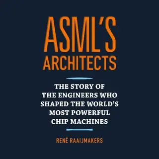 Asml's Architects