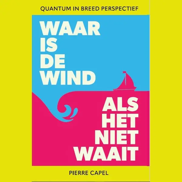 Pierre Capel Waar Is De Wind Als Het Niet Waait? thumbnail