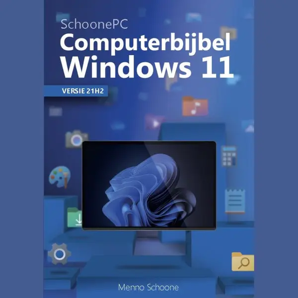 Menno Schoone Computerbijbel Voor Windows 11 - Het SchoonePC Boek Voor Windows 11 - 1e Editie thumbnail