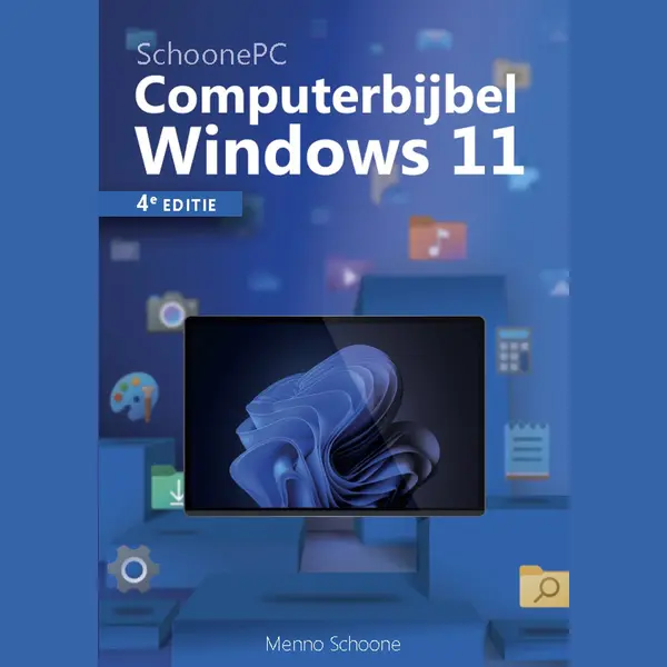 Menno Schoone Computerbijbel Voor Windows 11 - Het SchoonePC Boek Voor Windows 11 - 4e Editie thumbnail