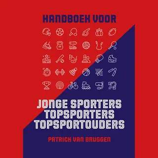 Handboek Voor Jonge Sporters, Topsporters Topsportouders