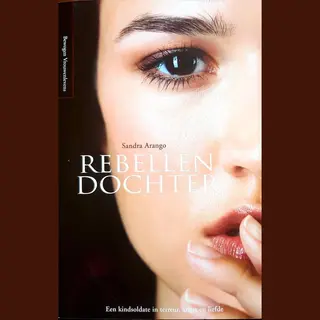 Rebellendochter - Sandra Arango