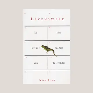 Nick Lane Levenswerk / Life Ascending , The Ten Great Inventions Of Evolution