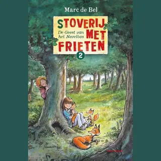 (S)toverij Met Frieten 2 - De Geest Van Het Nevelbos