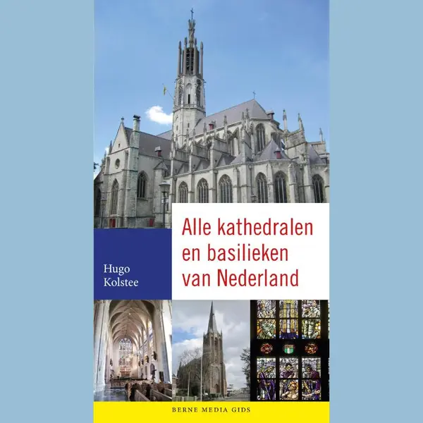 Alle Kathedralen En Basilieken Van Nederland thumbnail