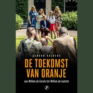 Gerard Aalders De Toekomst Van Oranje