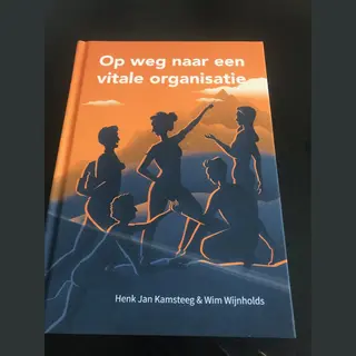 Op Weg Naar Een Vitale Organisatie