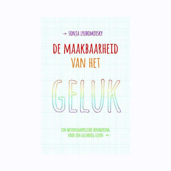 De Maakbaarheid Van Het Geluk thumbnail