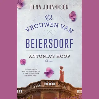 De Vrouwen Van Beiersdorf 2 - Antonia's Hoop