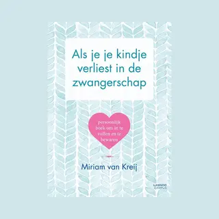 Als Je Kindje Verliest In De Zwangerschap