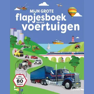 Mijn Grote Flapjesboek Van Alle Voertuigen