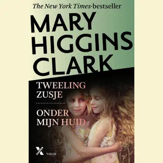 Mary Higgins Clark Tweelingzusje ; Onder Mijn Huid