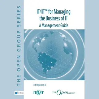 Rob Akershoek IT4IT For Managing The Business Of It / A Management Guide / The Open Group Series