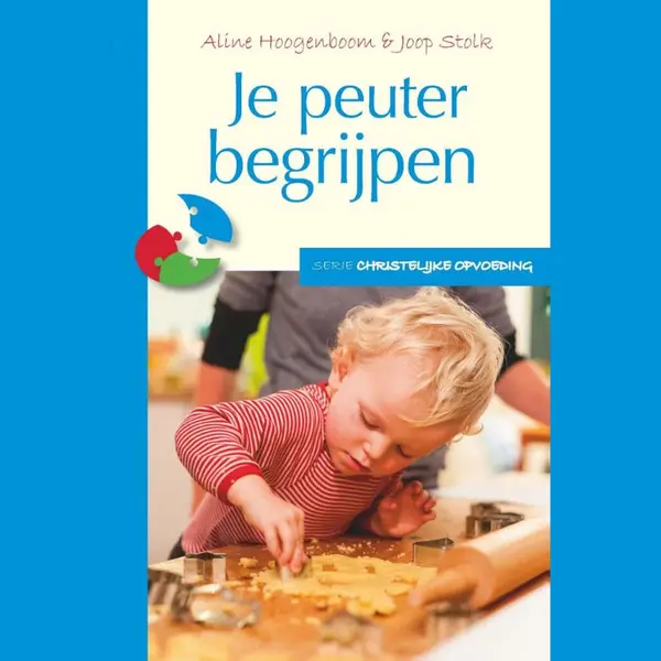 Christelijke Opvoeding - Je Peuter Begrijpen thumbnail