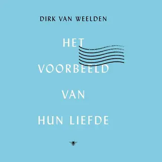 De Bezige Bij 9789403158617 - Weelden – Het Voorbeeld Van Hun Liefde boek