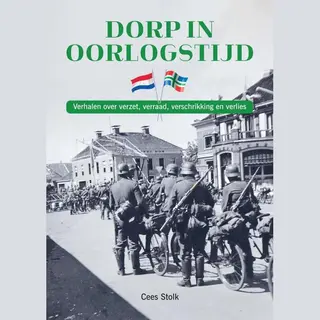 Cees Stolk Dorp In Oorlogstijd