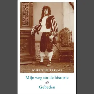 Johan Huizinga Mijn Weg Tot De Historie