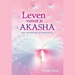 Leven Vanuit Je Akasha