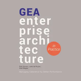 Rob Stovers Gea Enterprise Architecture In Practice