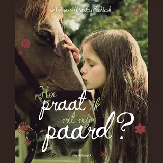 Hoe Praat Ik Met Mijn Paard?