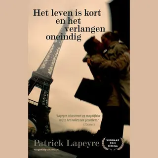 Het Leven Is Kort En Het Verlangen Oneindig