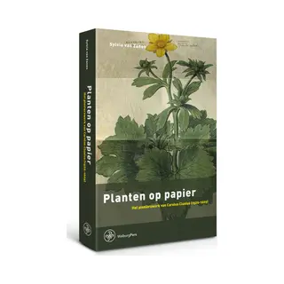 Sylvia van Zanen Planten Op Papier / Bijdragen Tot De Geschiedenis Van De Nederlandse Boekhandel / 20