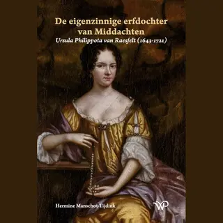 Hermine Manschot-Tijdink De Eigenzinnige Erfdochter Van Middachten