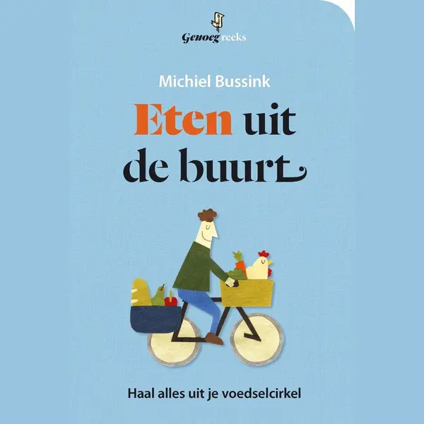 Michiel Bussink Eten Uit De Buurt / Genoeg Reeks thumbnail