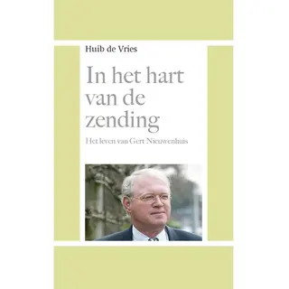 Huib de Vries In Het Hart Van De Zending