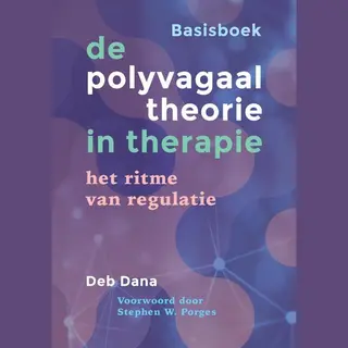 De Polyvagaaltheorie In Therapie - Basisboek