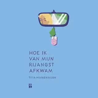 Hoe Ik Van Mijn Rijangst Afkwam