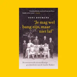 Toni Boumans Je Mag Wel Bang Zijn, Maar Niet Laf (midprice)