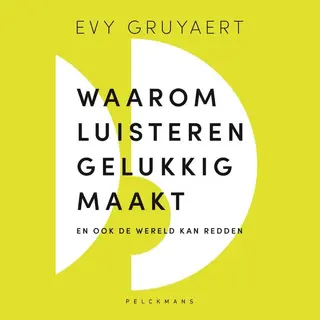 Waarom Luisteren Gelukkig Maakt