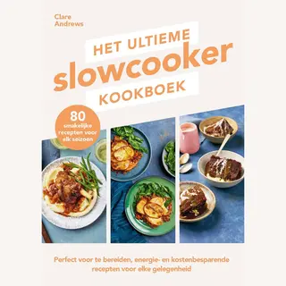 Het Ultieme Slowcooker Kookboek