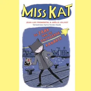 Miss Kat - De Zaak Van De Ontvoerde Kanarie