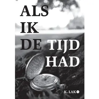 Als Ik De Tijd Had
